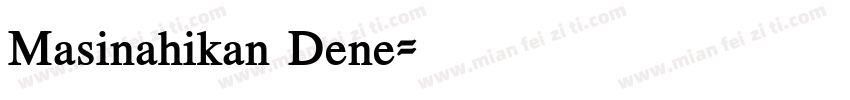 Masinahikan Dene字体转换